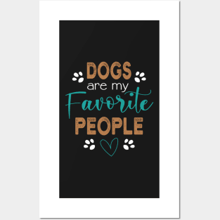 Dogs are my Favorite People - Dog Posters and Art